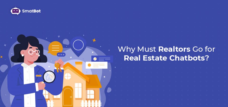 Why Real-estate chatbots