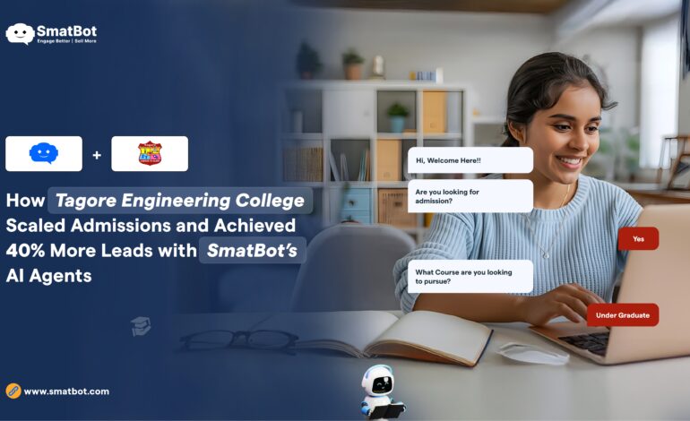 Case Study: How Tagore Engineering College Scaled Admissions and Achieved 40% More Leads with SmatBot’s AI Agents