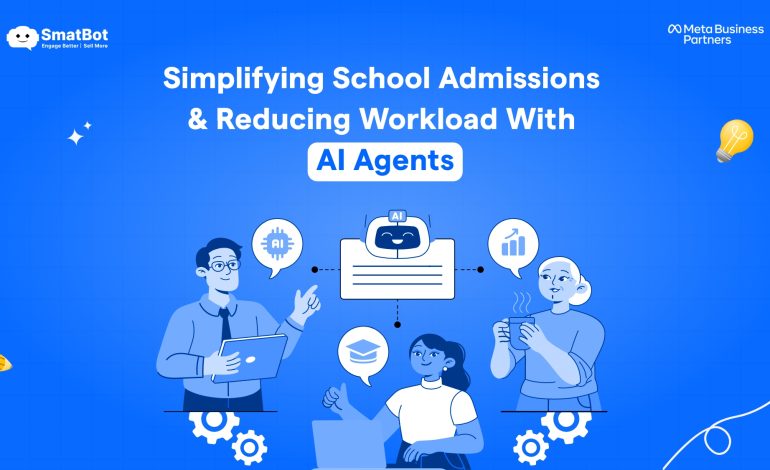 Simplifying School Admissions & Reducing Workload With Al Agents