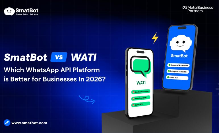 SmatBot vs WATI: Which WhatsApp API Platform is Better for Businesses in 2026?
